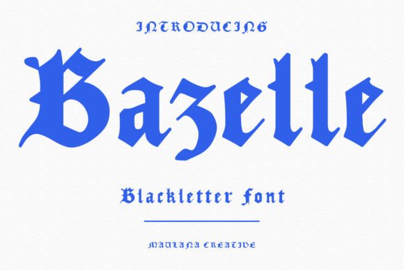 Bazelle: A Bold Blackletter Font