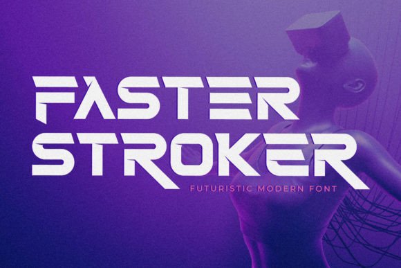 Faster Stroker Font Review