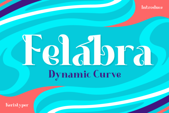 Felabra: A Stylish Serif Font for Creative Projects