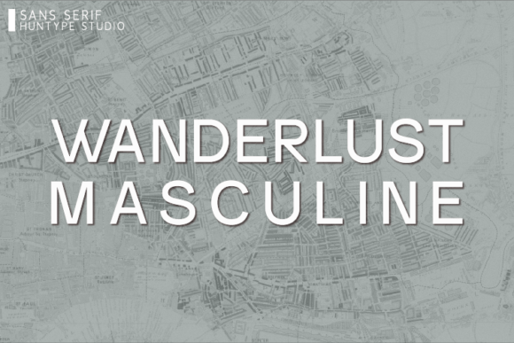 Wanderlust Masculine: A Sans Serif Typeface That Anchors Calm